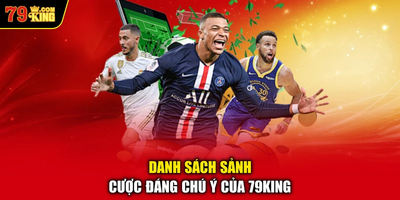 Danh sách sảnh cược đáng chú ý của 79KING